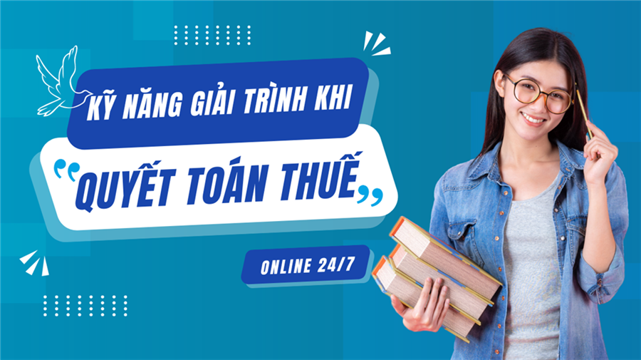 Kỹ năng Giải trình và Bảo vệ số liệu khi tiếp Đoàn kiểm tra thuế